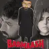 Punit Dhesi - Badmaash